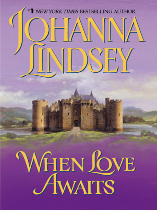 Title details for When Love Awaits by Johanna Lindsey - Available